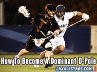 How To Become A Dominant Lacrosse Defenseman