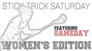 Stick Trick Saturday Womens' Edition