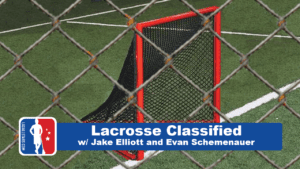 lacrosse classified podcast nll national lacrosse league pro lacrosse box lacrosse