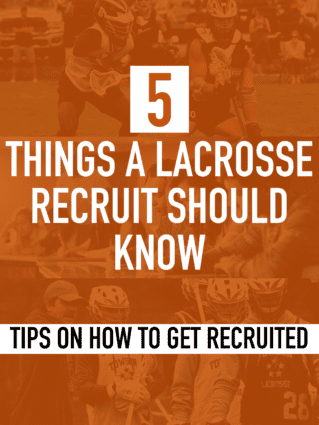 Five things a lacrosse recruit should know