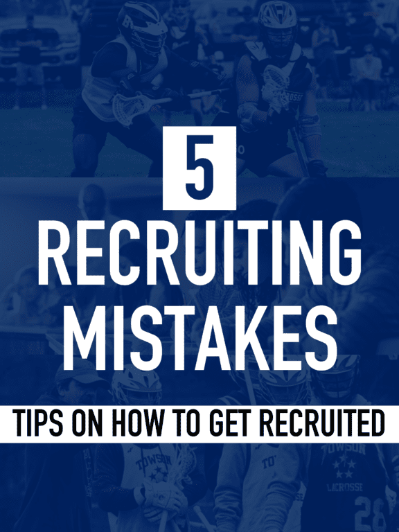 Lacrosse recruiting mistakes