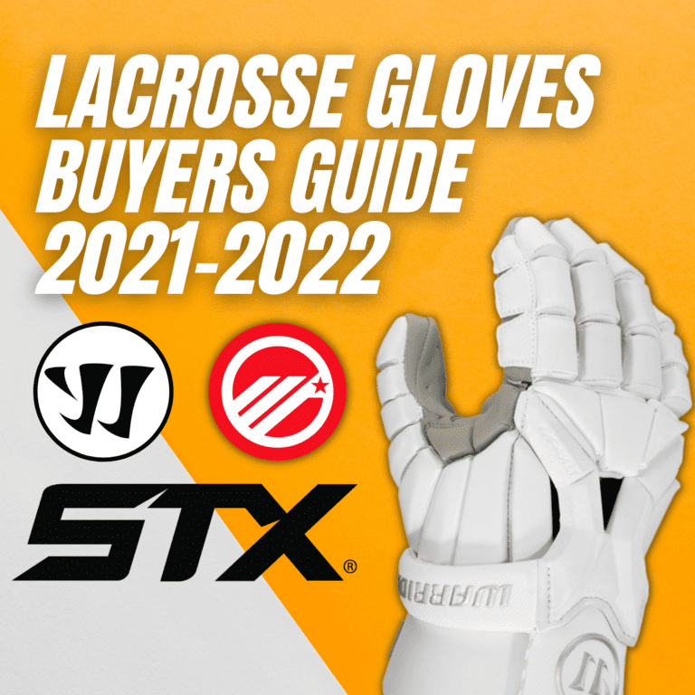 lacrosse gloves buyers guide 2021-22